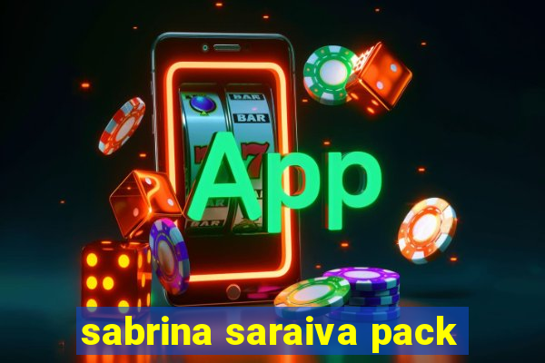 sabrina saraiva pack